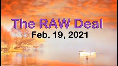 The Raw Deal (19 February 2021)