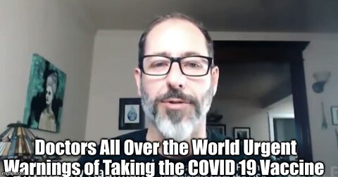 Doctors All Over the World Urgent Warnings of Taking the COVID 19 Vaccine