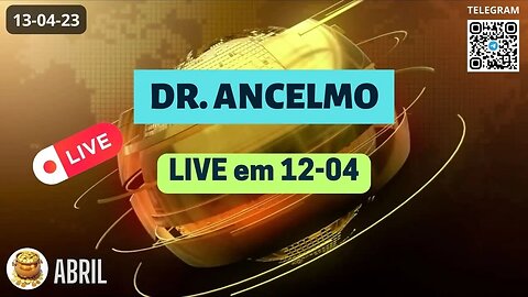 DR. ANCELMO LIVE em 12-04