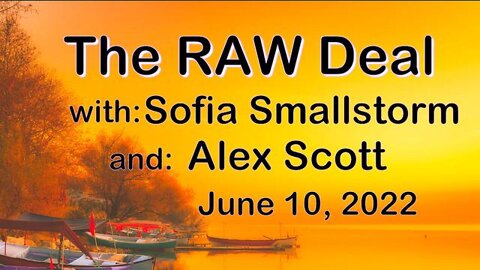 The Raw Deal (10 June 2022) with Sofia Smallstorm and Alex Scott