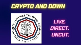 Crypto and Down - CoinBase Wants CFTC Regulation?