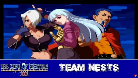 The King of Fighters 2002: Arcade Mode - Team NESTS