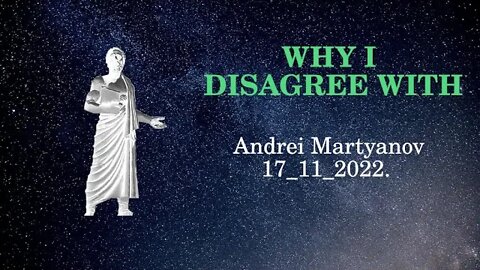 Why I Disagree with Andrei Martyanov 17 11 2022