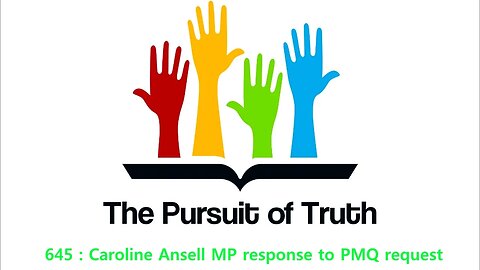 The Pursuit of truth 645 : Caroline Ansell MP response to PMQ request