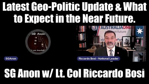 SG Anon & Riccardo Bosi: Latest GeoPolitic Update & What to Expect in the Near Future!