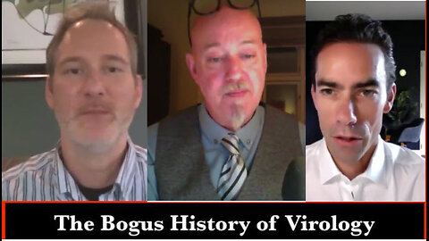 THE BOGUS HISTORY OF VIROLOGY: Dr Mark Bailey, Mike Stone, Steve Falconer