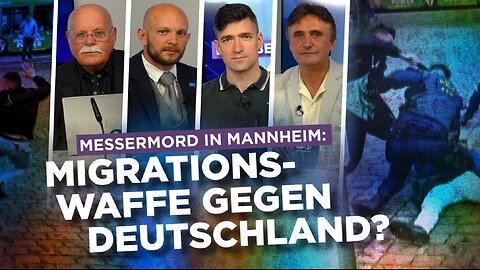 Messermord von Mannheim: Folge der Migrationswaffe gegen Deutschland?