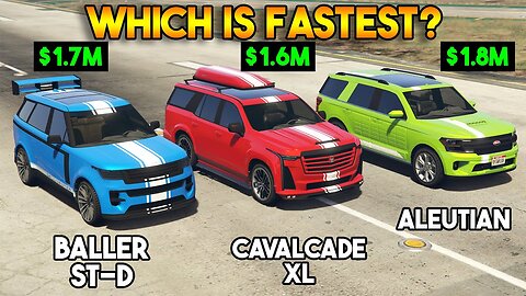 GTA 5 ONLINE : BALLER ST-D VS CAVALCADE XL VS ALEUTIAN ( WHICH IS FASTEST? )