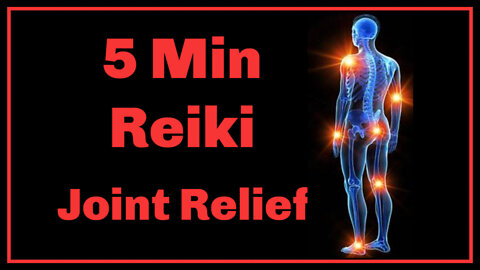 Reiki Joint Pain Reief l 5 Minute Session l Healing Hands Series