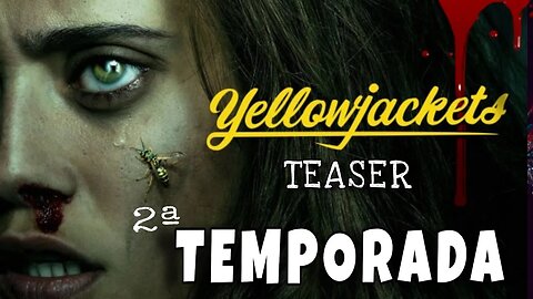 Teaser Yellowjackets (jaquetas amarelas) 2ª temporada - Legendado