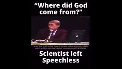 A Man leaves scientists speechless when he answers the age old question ''Where did God come from?'