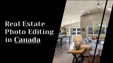 Real Estate Photo Editing in Canada