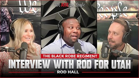 Interview With Rod For Utah | The Black Robe Regiment | Ep:6