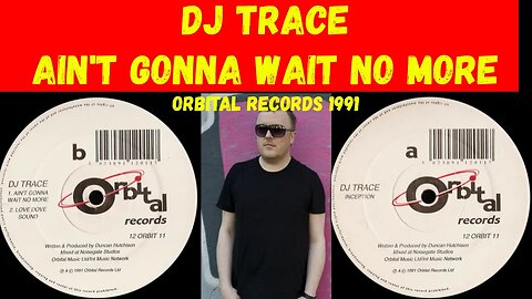 DJ Trace - Ain't Gonna Wait No More (Breakbeat, Hardcore, Bleep) 1991