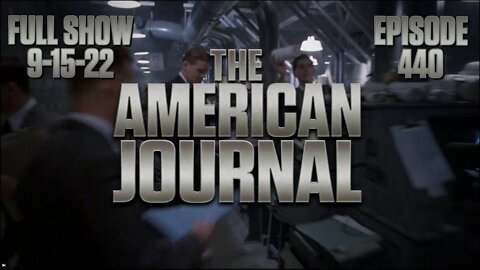 The American Journal: The Color Revolution Against America Revealed - FULL SHOW - 09/15/2022