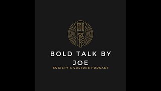 Bold Talk ByJoe | American Culture | World Culture