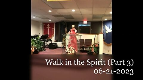 Walk in the Spirit (Part 3)