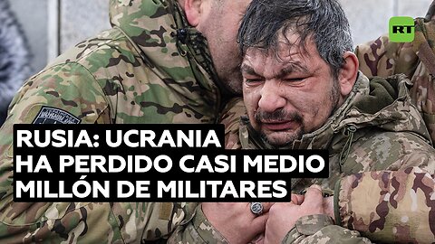 Rusia: Ucrania ha perdido casi medio millón de militares