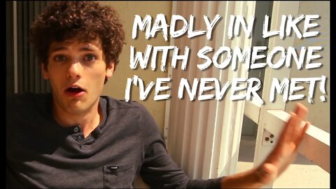 Jordan's Messyges: Madly in Like with Someone I've Never Met!