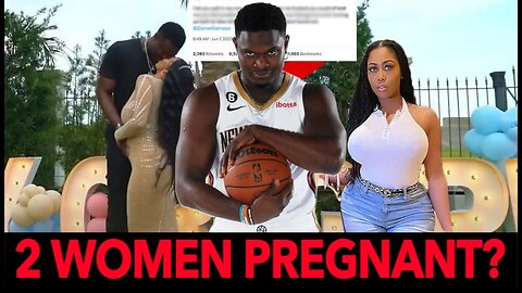 Zion Williamson Baby Mamma Drama