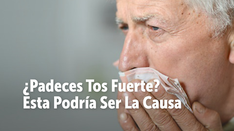 ¿Padeces Tos Fuerte? Esta Podría Ser La Causa