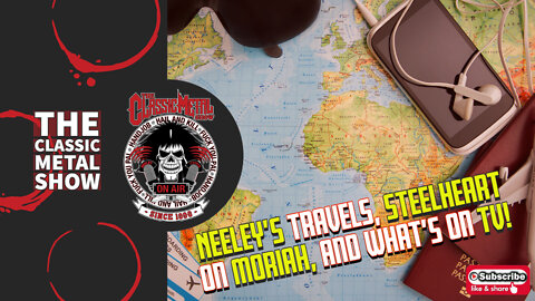 CMS | Neeley’s Travels, Steelheart On Moriah, and What’s On TV!