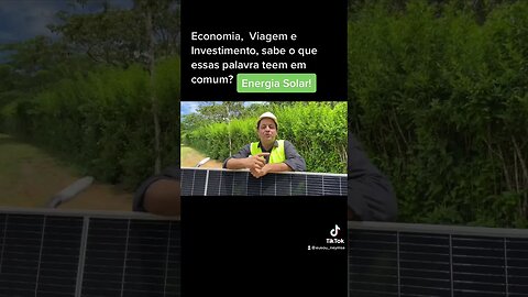 Com Energia Solar você economiza, com isso consegue juntar dinheiro para investir e viajar!