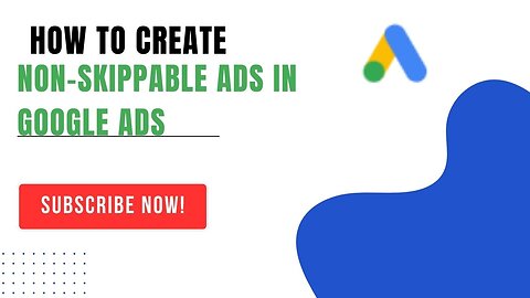 How To Create non Skippable Ads On YouTube | Google Ads | How To Run Google Ads Campaign