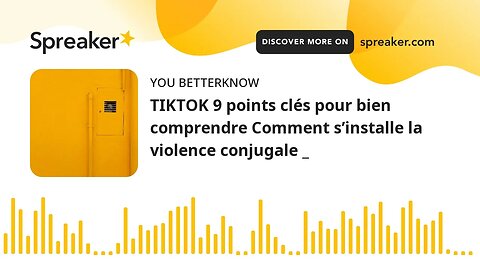 TIKTOK 9 points clés pour bien comprendre Comment s’installe la violence conjugale _