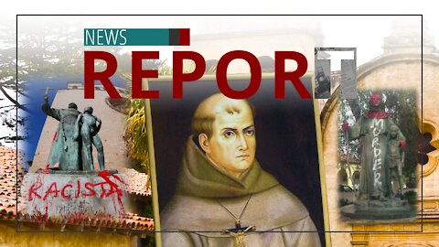 Catholic — News Report — Slandering St. Serra