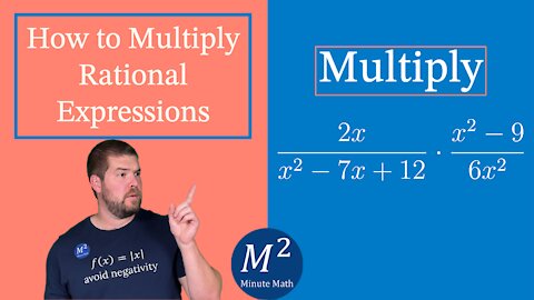 How to Multiply Rational Expressions | (2x)/(x²-7x+12)•(x²-9)/(6x²) | Minute Math