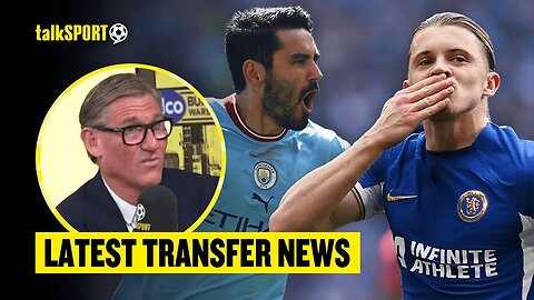 Man City Agree To Re-Sign Gündoğan & Gallagher Joins Atlético Madrid | Latest Transfer News ⚽️🔥