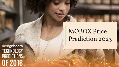 MOBOX Price Prediction 2023, 2025, 2030 How high will MBOX go