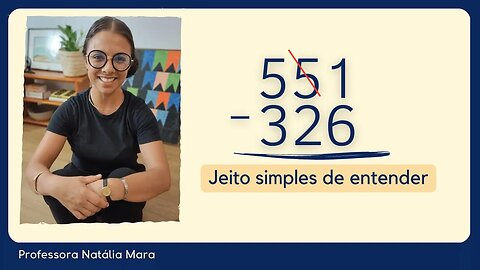 551-326 | 551 menos 326 | Como fazer subtração de números grandes?