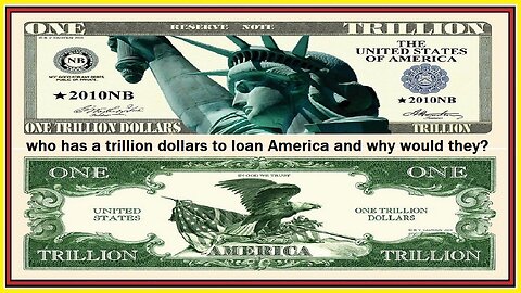 who has a trillion dollars to loan America and why would they