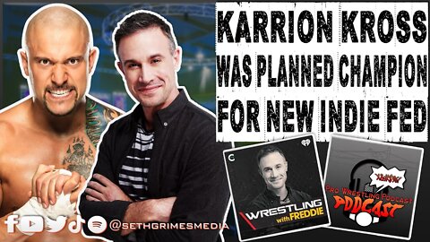 Freddie Prinze Jr planned to Use Karrion Kross in new Fed | Clip from Pro Wrestling Podcast Podcast