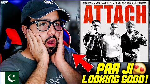 Pakistani Reacts to Attach - Sidhu Moose Wala | Steel Banglez ft. Fredo