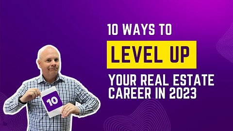 10 Ways To Level Up Your Real Estate Career in 2023 #realesatecoaching