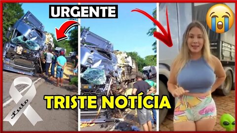 COMUNICADO CHEGA TRISTE NOTÍCIA ALINE FUCHTER OURÍQUES CAMINHONEIRA YOUTUBER SOFRE GRAVE ACIDENTE