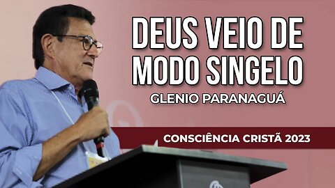 DEUS VEIO DE MODO SINGELO PARA NOS SALVAR | Glenio Paranaguá