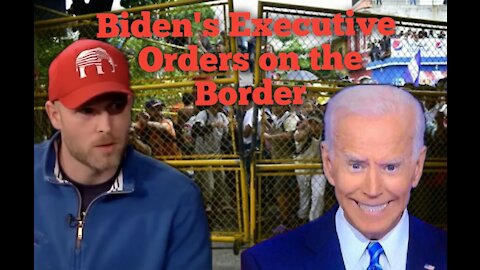 Vincent James || Biden's Executive Orders on the Border