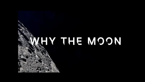 Why the Moon?