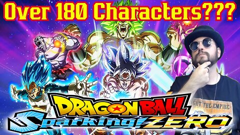 Dragon Ball Sparkling Zero LEAKS Confirm Over 180 Character Roster For Game! Unique All Says Creator