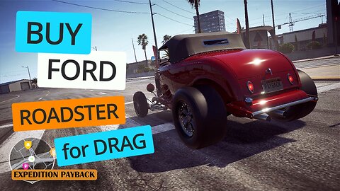 I BUY FORD ROADSTER for DRAG | #nfs #nfspayback #expeditionpayback #ex_pb