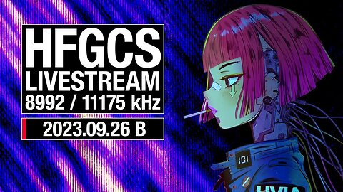 HFGCS Livestream (Emergency Action Messages on 8992 kHz and/or 11175 kHz)