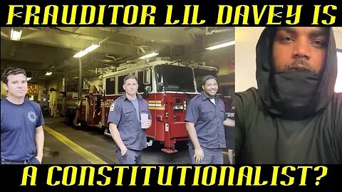 Frauditor Lil Davey Claims He's a Constitutionalist? ~ For Clicks & Views!