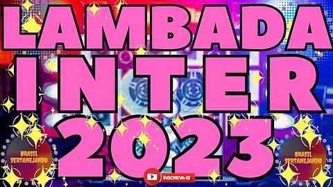 LAMBADA INTERNACIONAL 2023 LAMBADÃO 2023 LAMBADA REMIXADO 2023