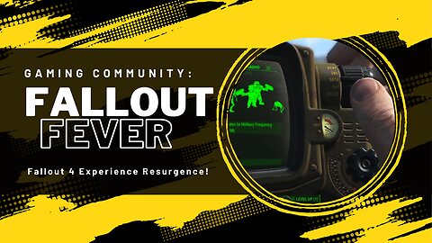 Fallout Fever Sweeps Gaming Community: Fallout 4 Experience Resurgence!