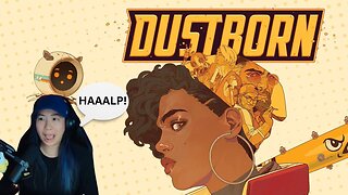 Dustborn with Super Woke-Ray Girl