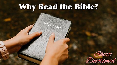 Why Read the Bible?